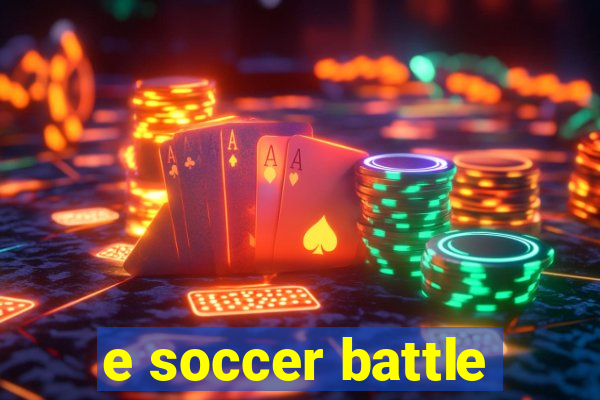 e soccer battle
